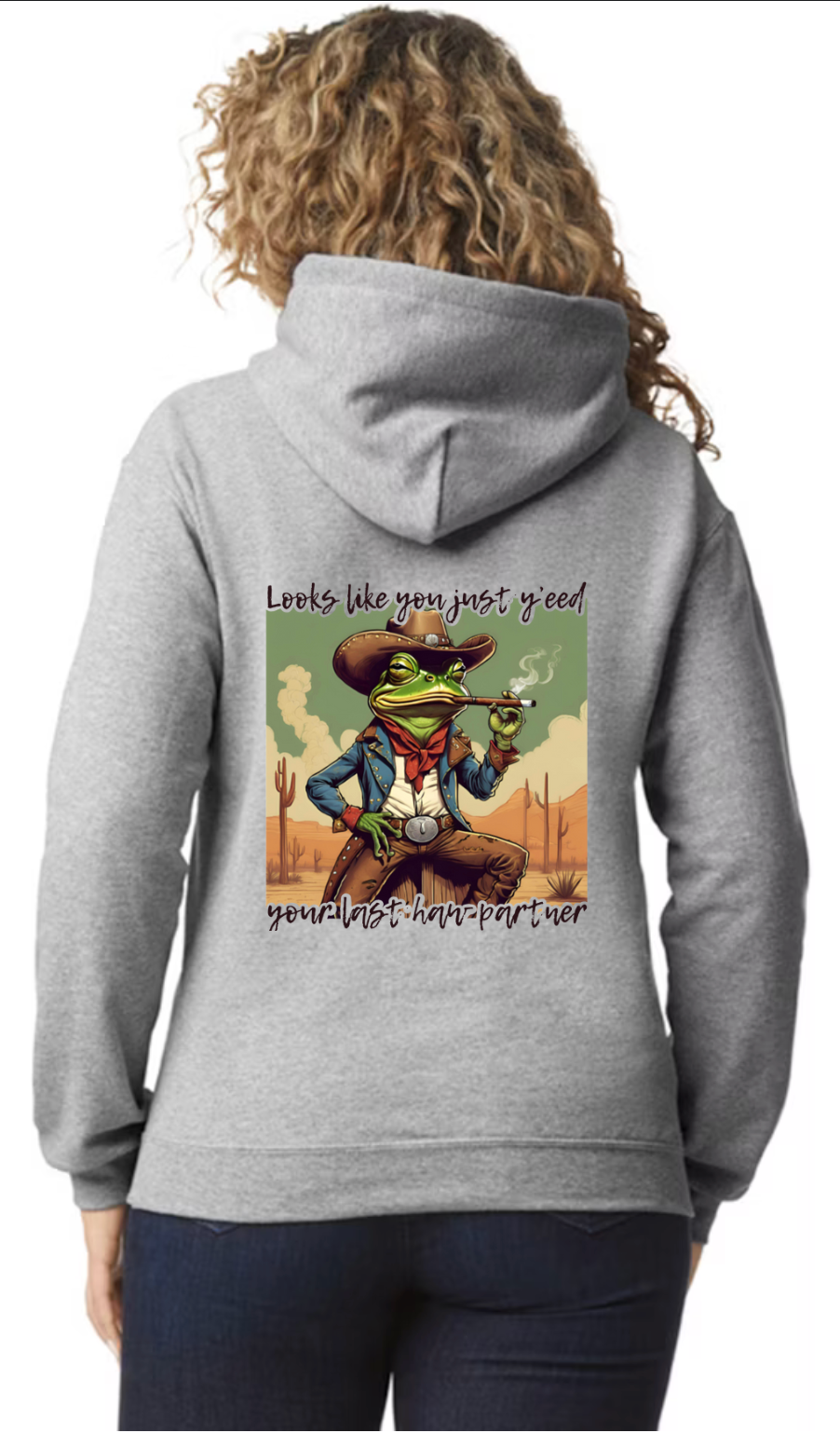 Y'eed Your Last Haw Sweatshirt